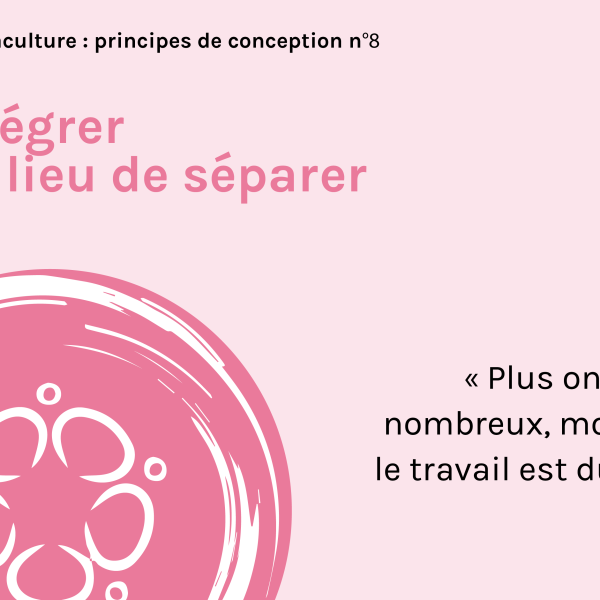 principes-permaculture-08-integrer-au-lieu-de-separer